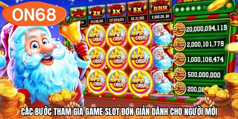 Các bước tham gia game slot đơn giản dành cho người mới