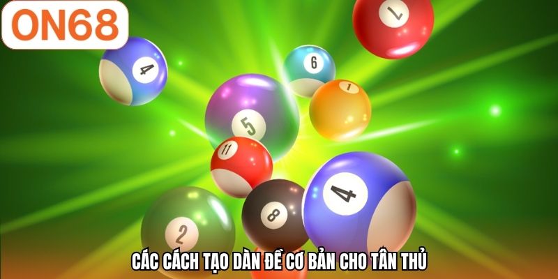 Các cách tạo dàn đề cơ bản cho tân thủ