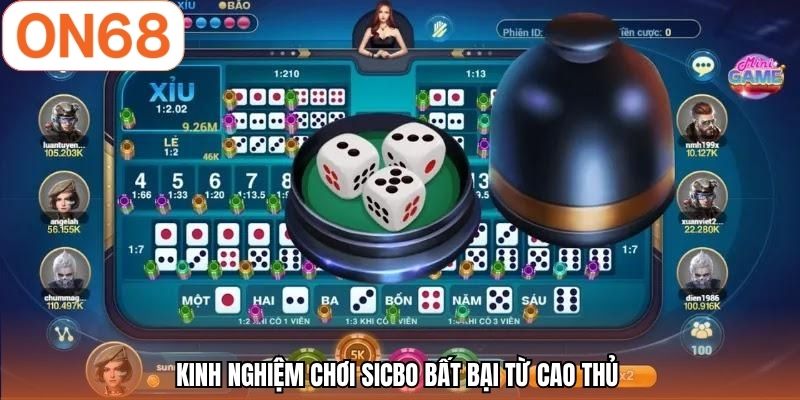 Kinh nghiệm chơi sicbo bất bại từ cao thủ