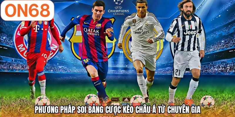 Phương pháp soi bảng cược kèo châu á từ chuyên gia
